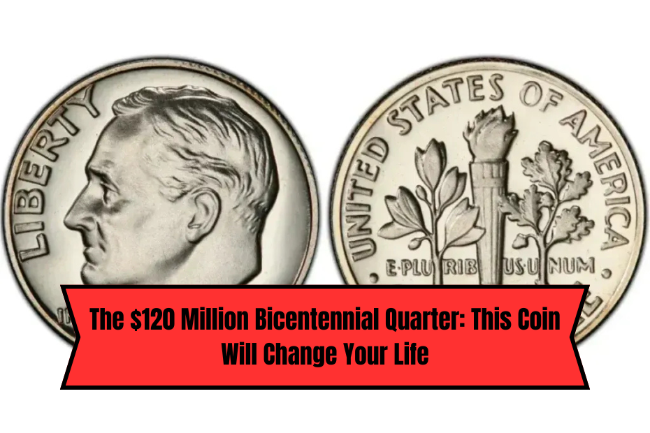 The $120 Million Bicentennial Quarter: This Coin Will Change Your Life