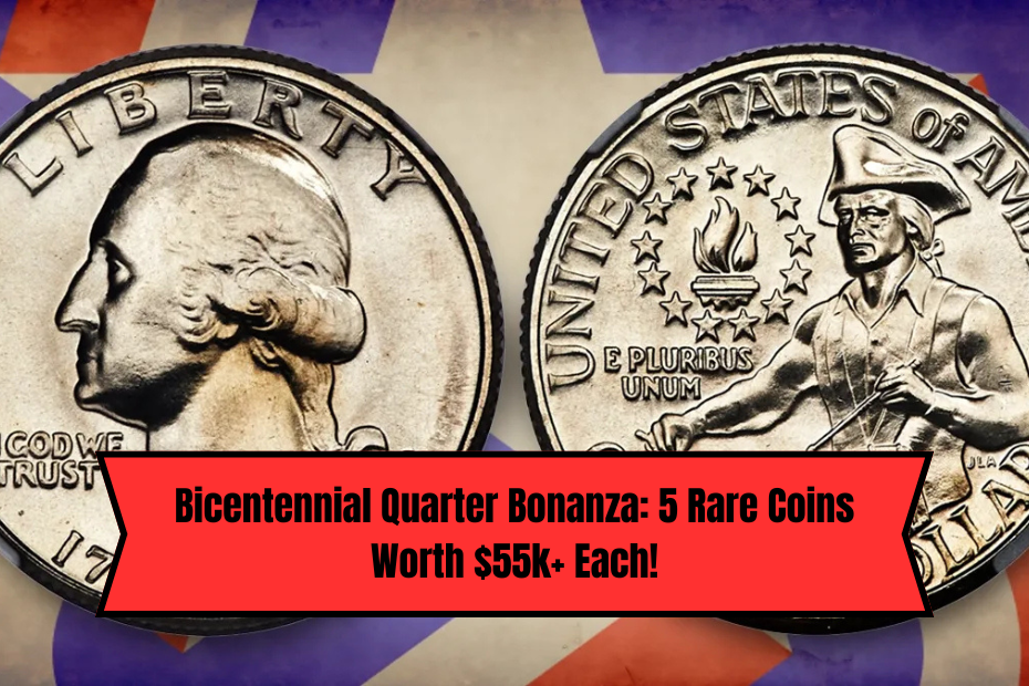 Bicentennial Quarter Bonanza: 5 Rare Coins Worth $55k+ Each!