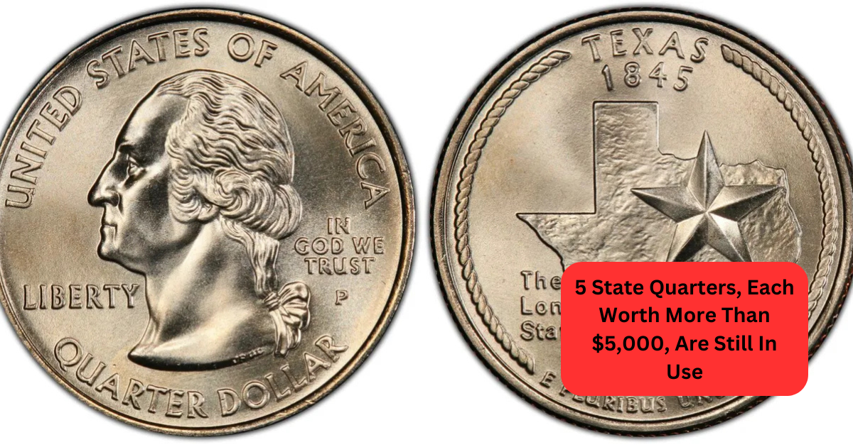 5 State Quarters, Each Worth More Than $5,000, Are Still In Use